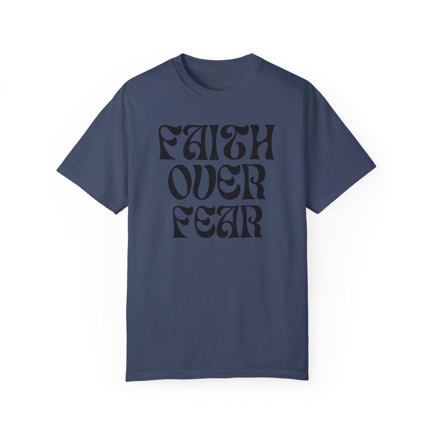 Unisex Faith Over Fear T-shirt