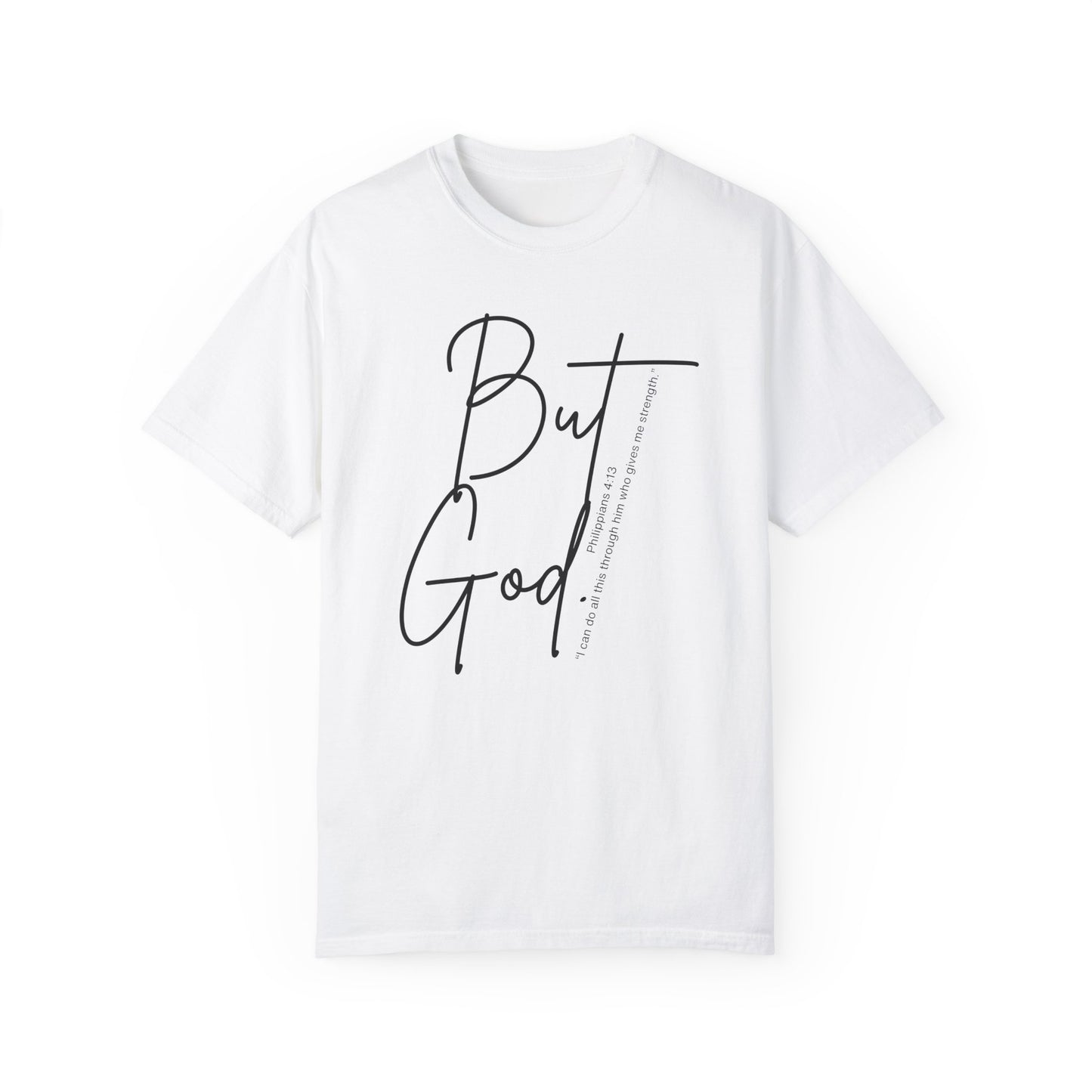 Unisex But God T-shirt