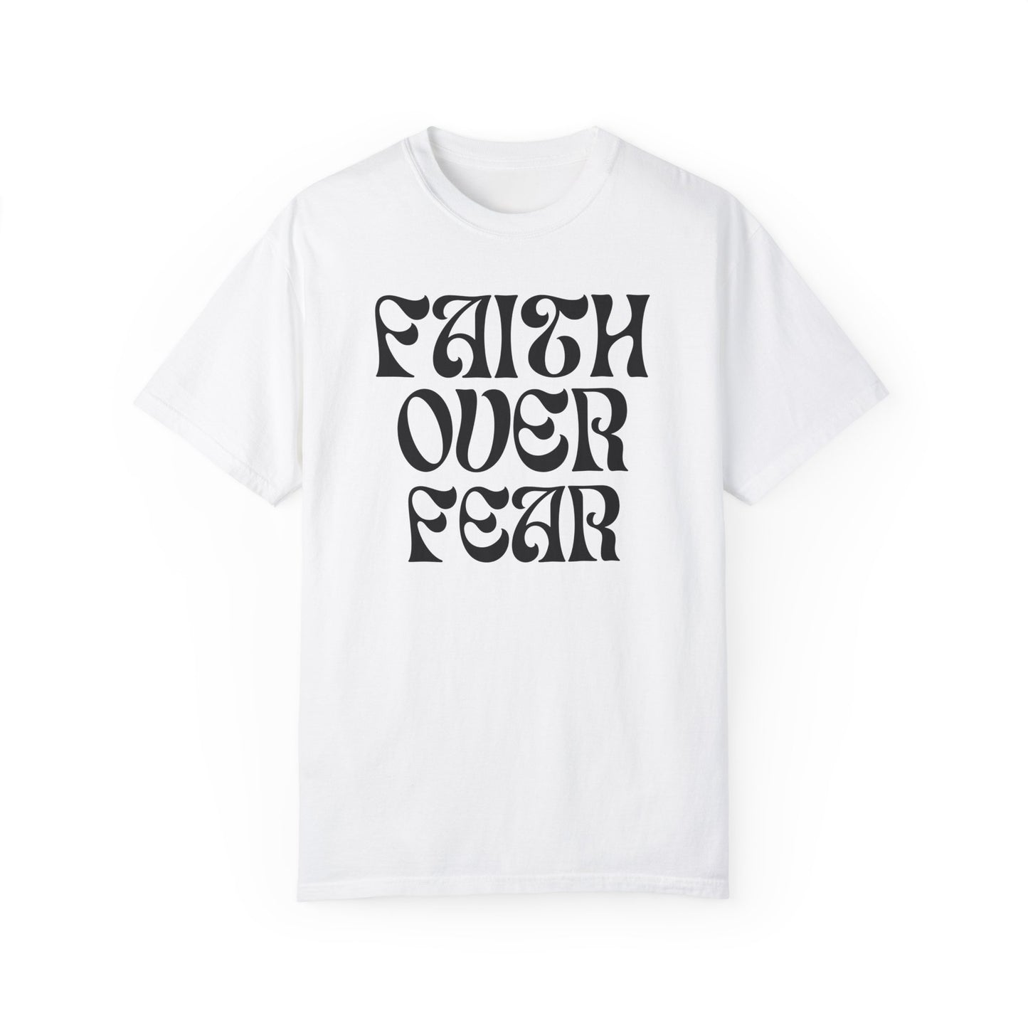 Unisex Faith Over Fear T-shirt