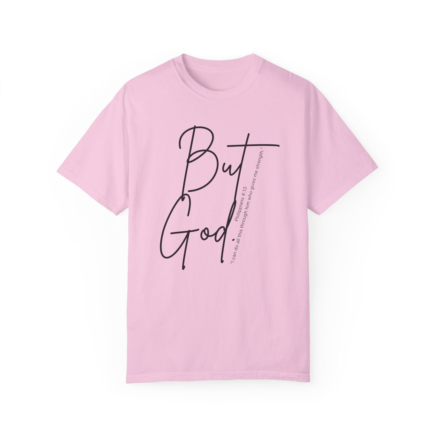 Unisex But God T-shirt