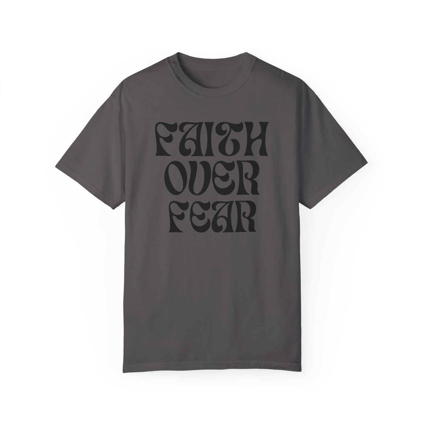 Unisex Faith Over Fear T-shirt